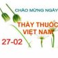 Lịch sử ra đời và ý nghĩa ngày Thầy Thuốc Việt Nam 27/02